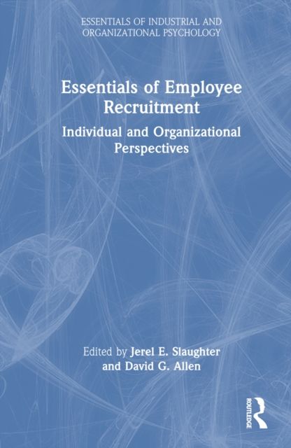 Essentials of Employee Recruitment : Individual and Organizational Perspectives