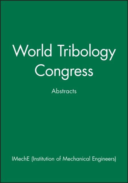 World Tribology Congress : Abstracts