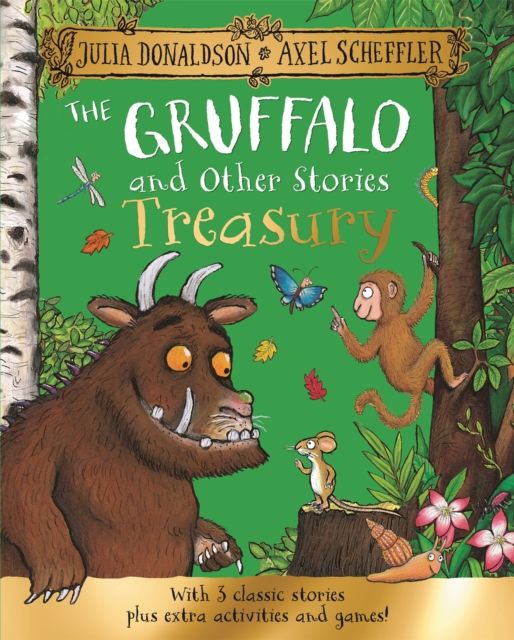 The Gruffalo and Other Stories Treasury : 3 classic stories plus extra activities and games!