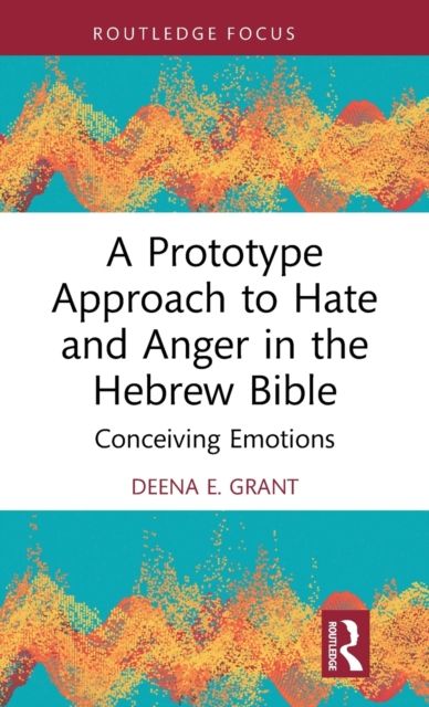 A Prototype Approach to Hate and Anger in the Hebrew Bible