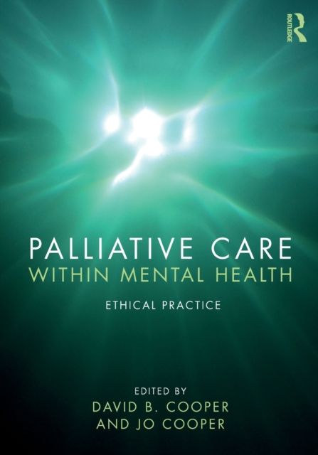 Palliative Care within Mental Health : Ethical Practice