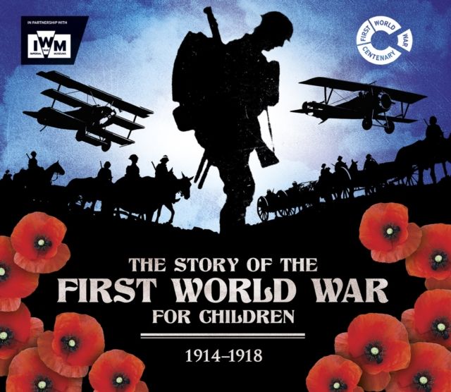 The story of the First World War for children : 1914-1918