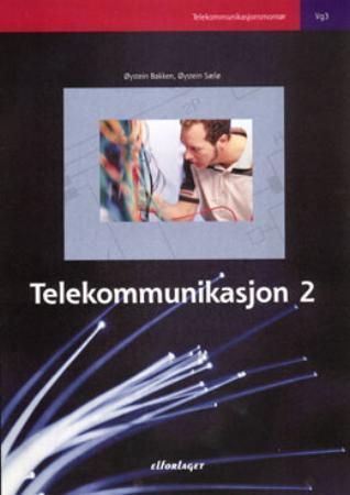 Telekommunikasjon 2 : vg3 : telekommunikasjonsmontør