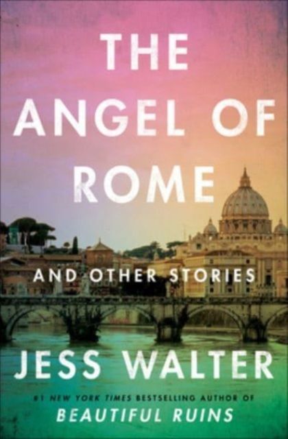 The Angel of Rome : And Other Stories
