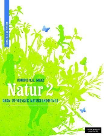Natur 2 : barn utforsker naturfenomener