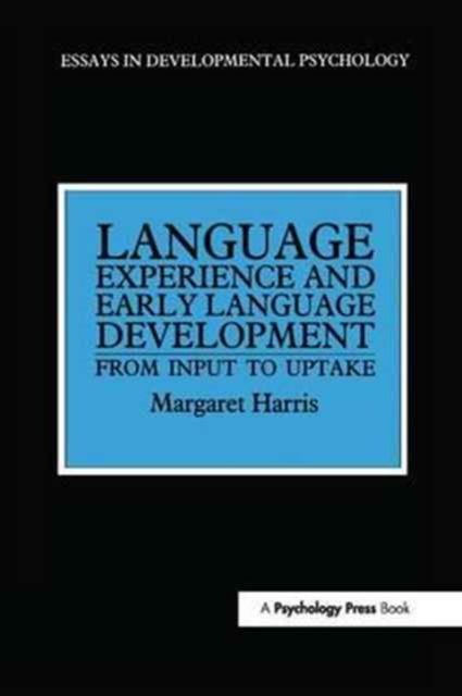 Language Experience and Early Language Development : From Input to Uptake