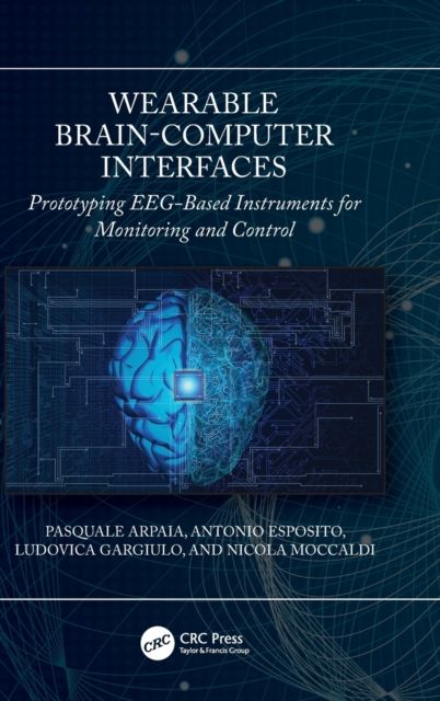 Wearable Brain-Computer Interfaces : Prototyping EEG-Based Instruments for Monitoring and Control