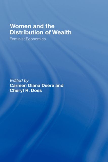 Women and the Distribution of Wealth : Feminist Economics