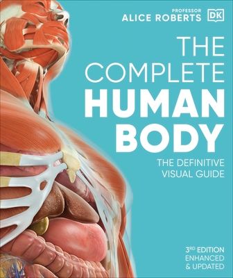 The complete human body : the definitive visual guide