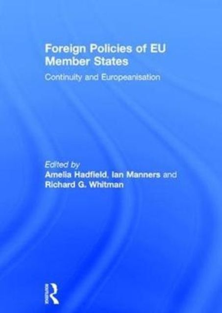 Foreign Policies of EU Member States : Continuity and Europeanisation