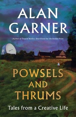 Powsels and Thrums : Tales from a Creative Life
