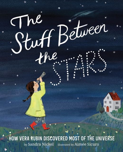Forsidebilde av The Stuff Between the Stars: How Vera Rubin Discovered Most of the Universe