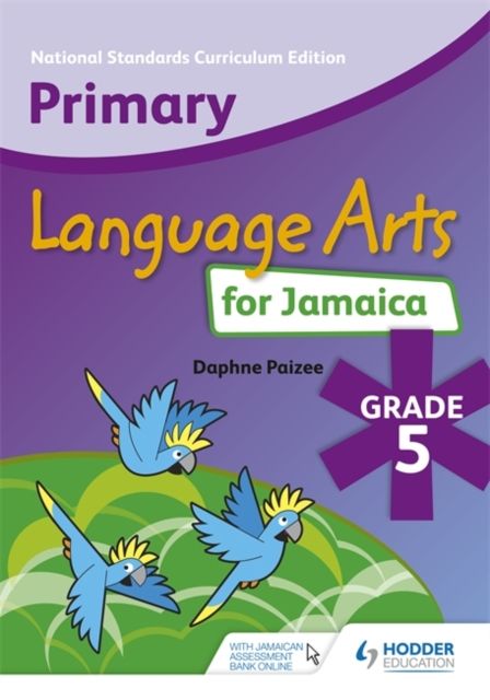 Primary Language Arts for Jamaica: Grade 5 Student's Book : National Standards Curriculum Edition