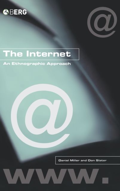 The Internet : An Ethnographic Approach