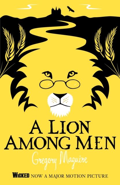 A Lion Among Men : The Wicked Years Vintage Collection