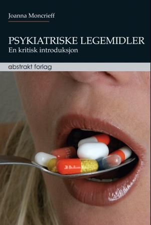 Psykiatriske legemidler : en kritisk introduksjon