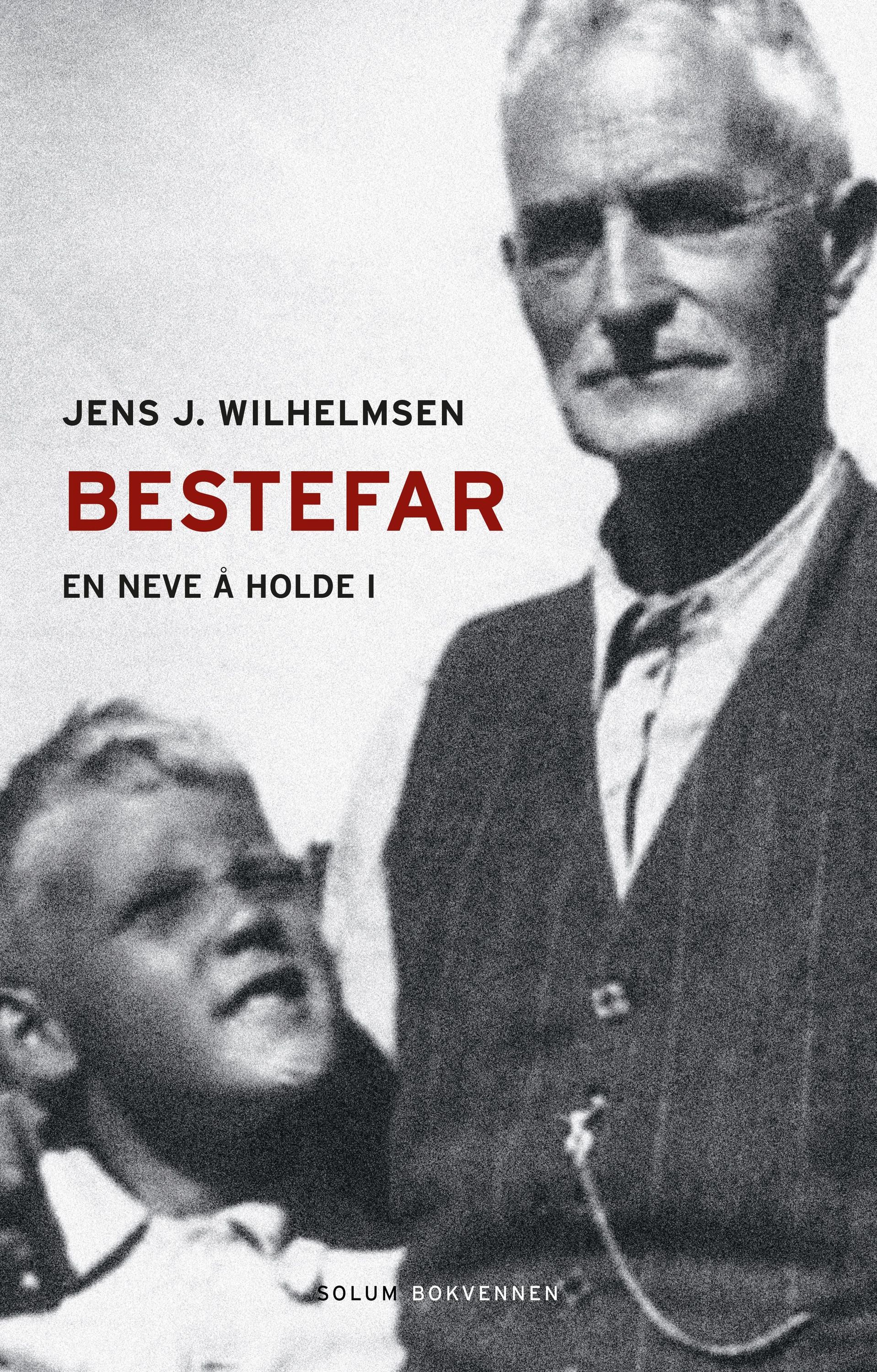 Bestefar : en neve å holde i