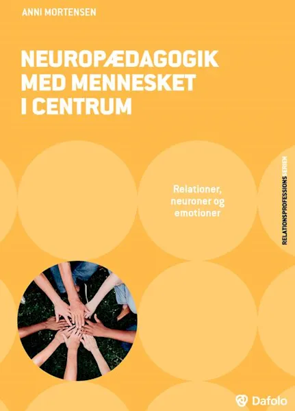 Forsidebilde av Neuropædagogik med mennesket i centrum : relationer, neuroner og emotioner