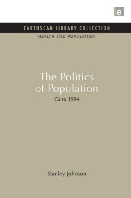 The Politics of Population : Cairo 1994