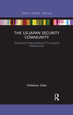 The US-Japan Security Community : Theoretical Understanding of Transpacific Relationships