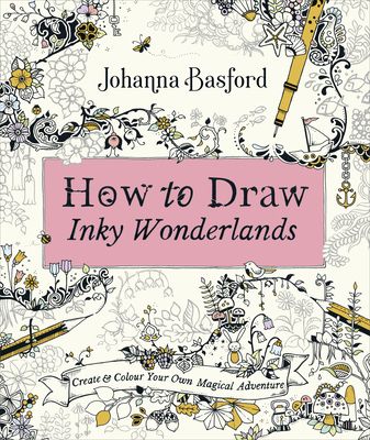 Forsidebilde av How to Draw Inky Wonderlands : Create and Colour Your Own Magical Adventure