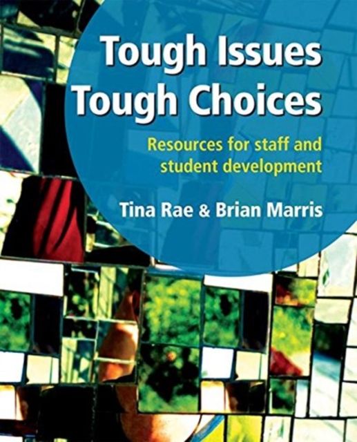 Tough Issues, Tough Choices : Resources for Staff and Student Development
