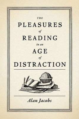 Forsidebilde av The pleasures of reading in an age of distraction