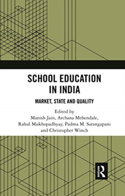 School Education in India : Market, State and Quality