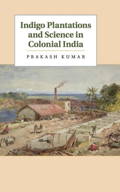Indigo Plantations and Science in Colonial India