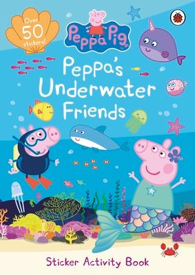 Peppa Pig: Peppa's Underwater Friends : Sticker Activity Book