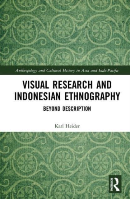 Visual Research and Indonesian Ethnography : Beyond Description
