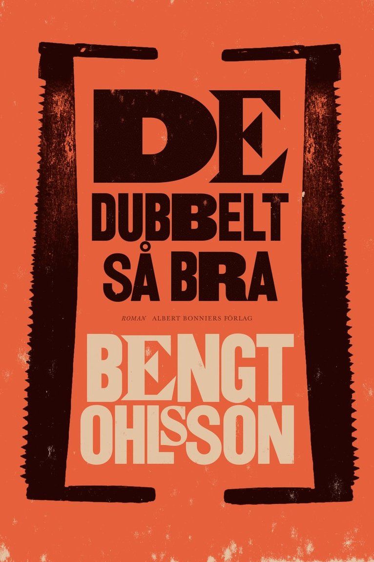 De dubbelt så bra : roman