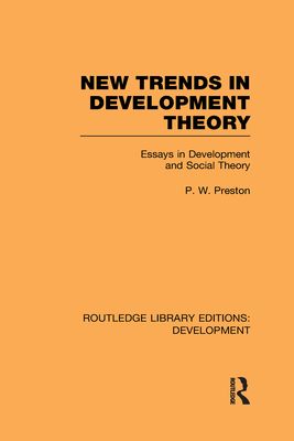 New Trends in Development Theory : Essays in Development and Social Theory