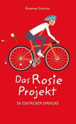 Das Rosie-Projekt : in einfacher Sprache
