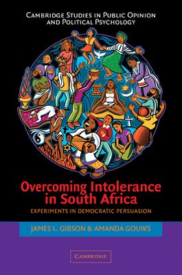 Overcoming Intolerance in South Africa : Experiments in Democratic Persuasion