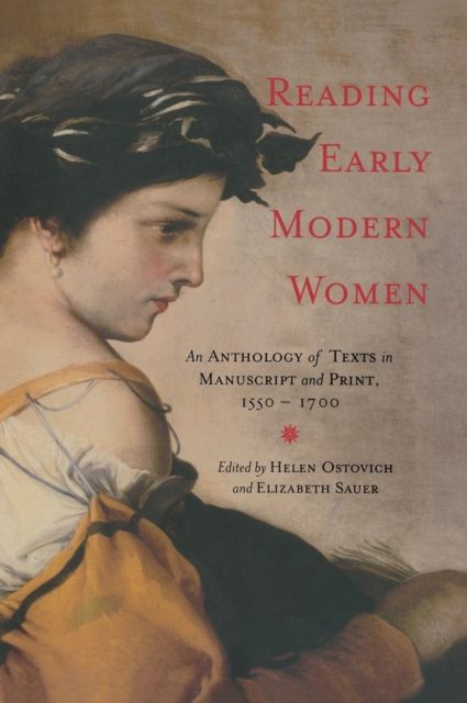 Forsidebilde av Reading Early Modern Women : An Anthology of Texts in Manuscript and Print, 1550-1700