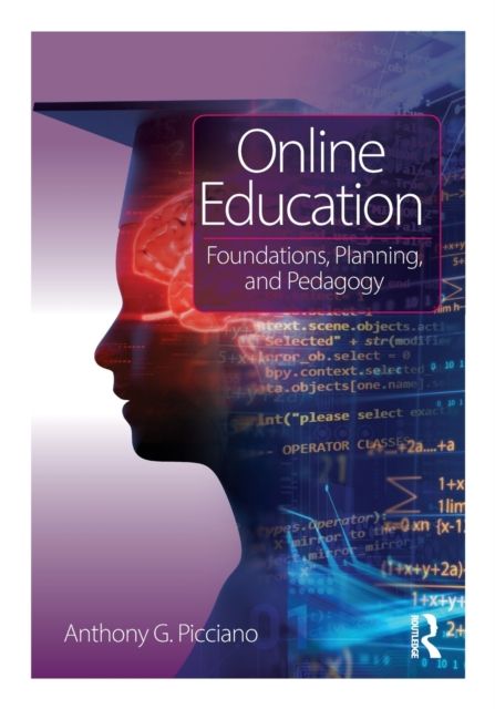 Online Education : Foundations, Planning, and Pedagogy