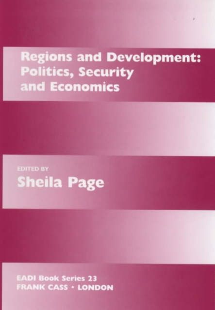 Regions and Development : Politics, Security and Economics