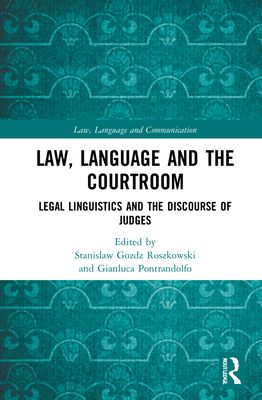 Law, Language and the Courtroom : Legal Linguistics and the Discourse of Judges