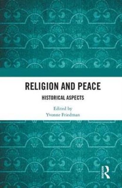 Religion and Peace : Historical Aspects