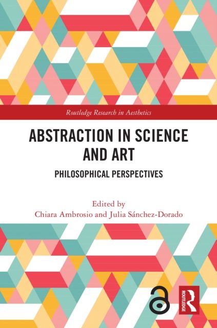 Abstraction in Science and Art : Philosophical Perspectives