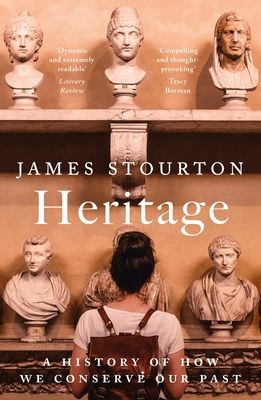 Forsidebilde av Heritage : a history of how we conserve our past