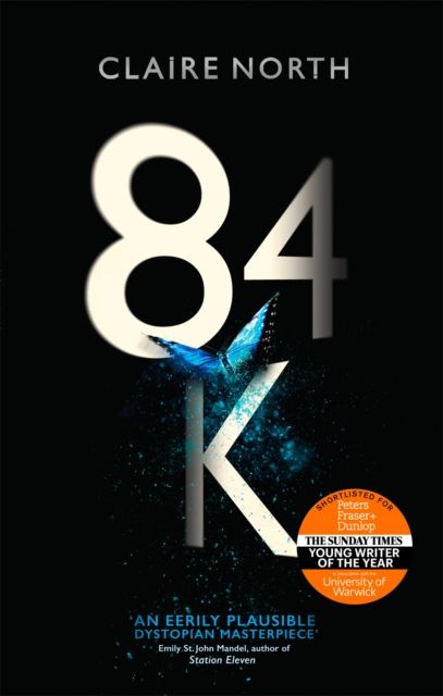 84K : 'An eerily plausible dystopian masterpiece' Emily St John Mandel