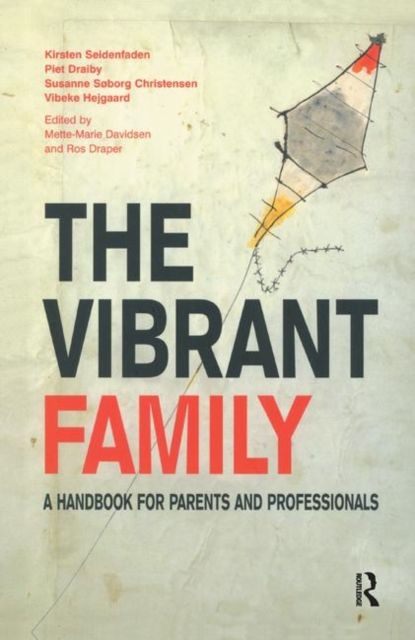 The Vibrant Family : A Handbook for Parents and Professionals