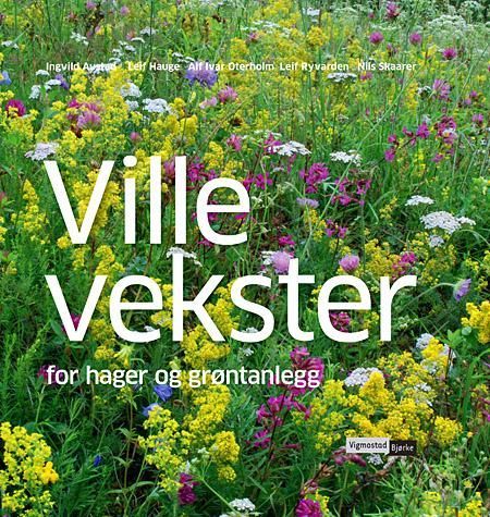 Ville vekster : for hager og grøntanlegg