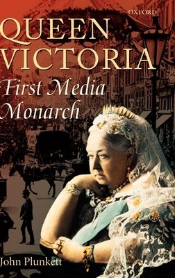 Queen Victoria : First Media Monarch