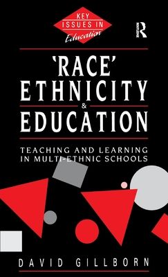 Race, Ethnicity and Education : Teaching and Learning in Multi-Ethnic Schools