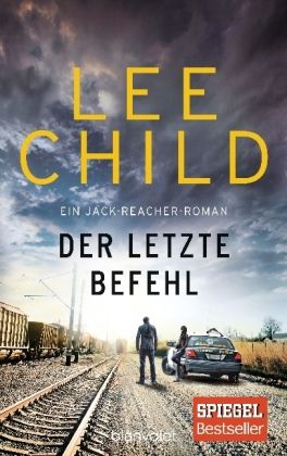 Der letzte Befehl : ein Jack Reacher-Roman
