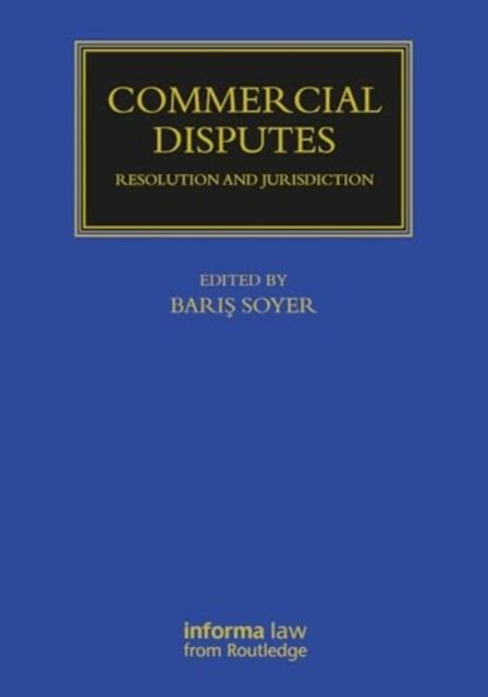 Commercial Disputes : Resolution and Jurisdiction