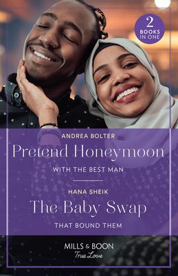 Pretend Honeymoon With The Best Man / The Baby Swap That Bound Them : Pretend Honeymoon with the Best Man / the Baby Swap That Bound Them